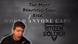 THIS SONG  Citizen Soldier  Would Anyone Care  Reaction [upl. by Enybor]