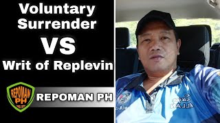 Voluntary Surrender VS Writ of Replevin [upl. by Theone]