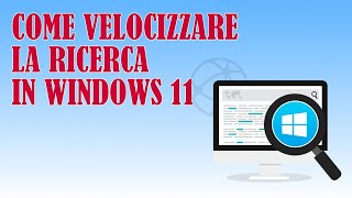 Come Velocizzare la Ricerca in Windows 11 [upl. by Aivon333]