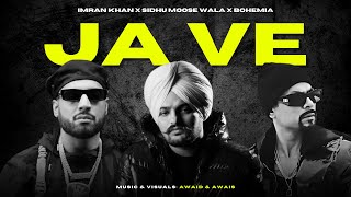 JA VE Remix  Sidhu Moose Wala X Imran Khan X Bohemia  Punjabi Song  Prod AwaidAwaisMusic [upl. by Hayden]