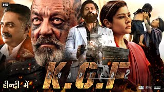 KGF Chapter 2 Full Movie In Hindi Dubbed  Yash  Srinidhi Shetty  Sanjay Dutt  Review amp Facts [upl. by Milicent]