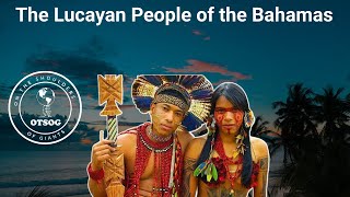 The Lucayan People of the Bahamas [upl. by Biddie]