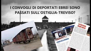 Documentario  I convogli carichi di Deportati Ebrei sono passati sulla ferrovia OstigliaTreviso [upl. by Eintroc305]