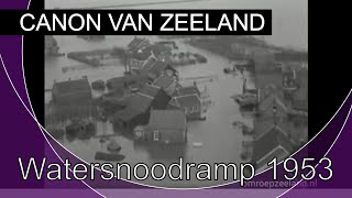 De canon van Zeeland  Watersnoodramp 1953 [upl. by Schwartz]