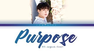 BTS Jungkook  Purpose Cover 방탄소년단  Purpose Color Coded LyricsEng가사 [upl. by Chu810]