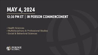 Purdue Global May 2024 InPerson Commencement  Ceremony II [upl. by Enyad]