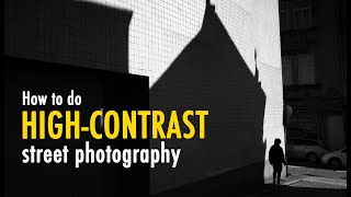 How to do highcontrast street photography the right way [upl. by Fortunia]