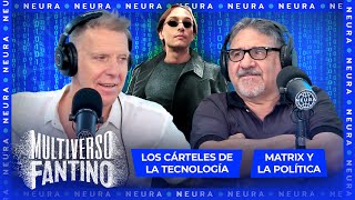 Los cárteles de la tecnología Matrix y la política  Multiverso Fantino  2711 [upl. by Paymar948]