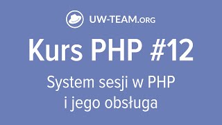 🔥 Kurs PHP 12 👉 System sesji w PHP i jego obsługa kursphp [upl. by Reteid]