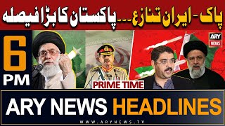 ARY News 6 PM Prime Time Headlines 19th Jan 2024  𝐏𝐚𝐤𝐢𝐬𝐭𝐚𝐧 𝐀𝐧𝐝 𝐈𝐫𝐚𝐧 𝐂𝐨𝐧𝐟𝐥𝐢𝐜𝐭  𝐋𝐚𝐭𝐞𝐬𝐭 𝐔𝐩𝐝𝐚𝐭𝐞𝐬 [upl. by Jessika]