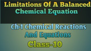 Limitations Of A Balanced Chemical Equation  Rectification Of A Balanced Chemical Equation Class10 [upl. by Eseerahs]