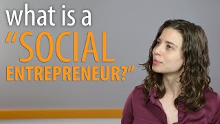 What is a social entrepreneur [upl. by Cort]