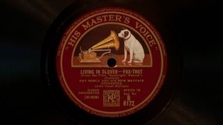 Living In Clover • Ray Noble and His New Mayfair Orchestra • Al Bowlly Victrola Credenza [upl. by Dat302]