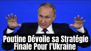 🛑🚫 Alerte ‼️ Vladimir Poutine Dévoile sa Stratégie Finale Pour lUkraine 💪 [upl. by Nattie]