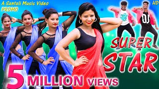 New Santali Song 2023  SUPERSTAR Promo  Dasmat Nirmala  Ft Sony Rajendra Ranjit [upl. by Edmunda197]