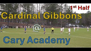 20240228  Gibbons at Cary Academy  1st Half  Girls High School Soccer [upl. by Bal370]