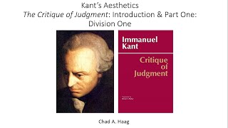 Immanuel Kant Aesthetics Critique of Judgment Lecture One [upl. by Prudence]