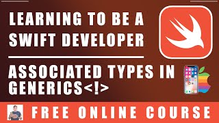 72 Swift Programming  Associated Types in Generics [upl. by Ribble]