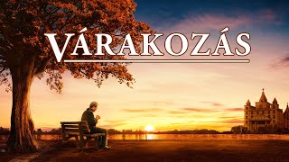 Keresztény film  „Várakozás” Isten hangjára hallgatunk és üdvözöljük az Úr visszatérését [upl. by Noj717]