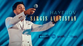 Sargis Avetisyan  HAYEROV OFFICIAL MUSIC VIDEO [upl. by Aipmylo]