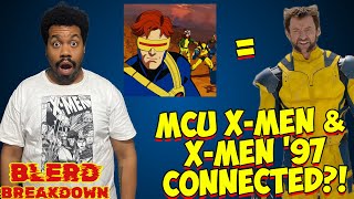 MCU XMen amp XMen 97 Connected  The Blerd Breakdown Ep 5  XMen  Angel Reese [upl. by Thacker]