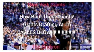 The Gridiron New York Giants How Bout Those Giants Giants Draft At 6 EAGLES BLOW [upl. by Ayeki]