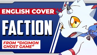 quotFactionquot FULL ENGLISH COVER by Hiltonium feat sefiaVsinger amp KadeKalka  Digimon Ghost Game [upl. by Myrtia]