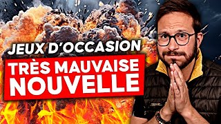 ALERTE Jeux Vidéo DOccasion 🚨 TRÈS MAUVAISE nouvelle pour les joueurs 😔 [upl. by Eilak116]