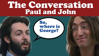 John and Pauls Private Conversation  Transcription  Get Back [upl. by Dnaleel108]