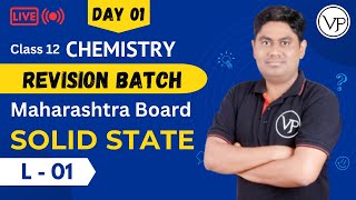 Solid State l L1 l Class 12 l Revision Batch l Maharashtra Board l 20242025 Batch [upl. by Malvino]