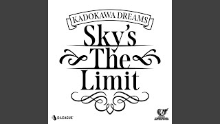 Sky’s The Limit [upl. by Naerol]