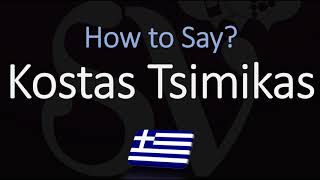 how to Pronounce Kostas Tsimikas CORRECTLY [upl. by Nhguaved]