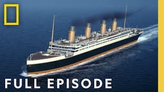 Investigating the Titanic Full Episode  Drain the Oceans [upl. by Alex]