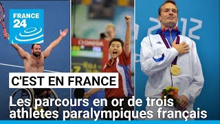 Jeux paralympiques  portraits de trois athlètes français aux parcours en or • FRANCE 24 [upl. by Cnut]