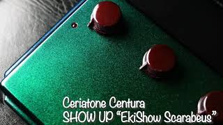 Ceriatone Centura SHOW UP â€œEkiShow Scarabeusâ€ [upl. by Whitver]