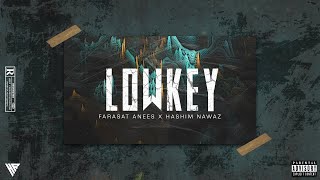 Farasat Anees amp HashimNawaz  LOWKEY Official Audio [upl. by Luhar]