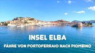 Insel Elba Mit der Autofähre von Portoferraio zurück nach Piombino 4K elba portoferraio [upl. by Annoyek]