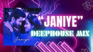 Janiye Deep House Remix  Chor Nikal Ke Bhaga  Diptunes [upl. by Pokorny]