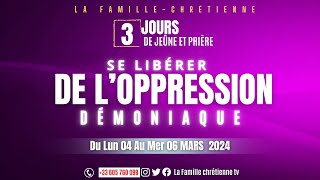 🔴 3 JOURS DE JEUNE ET PRIERE  SE LIBERER DE LOPPRESSION DEMONIAQUE LUNDI 04032024 clôture [upl. by Koal]