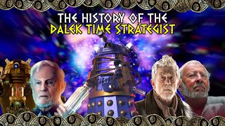 The History Of The Dalek Time Strategist [upl. by Llorre]