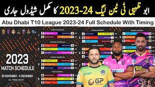 t10 League 202324 schedule with timing  Abu Dhabi T10 League 2023 full schedule live streaming [upl. by Lezah]