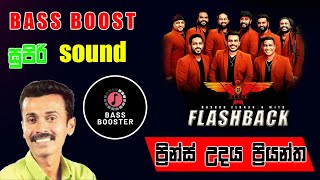 Prince Udaya Priyantha with Flashback  quality sound  bass boost [upl. by Darin]