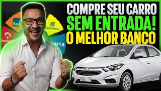 COMO FINANCIAR UM CARRO SEM ENTRADA HOJE Essa é a melhor forma de comprar um carro atualmente [upl. by Edveh]