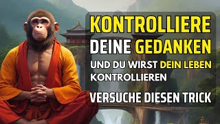 BEHERRSCHE die NEGATIVEN GEDANKEN  buddhistische Geschichte der Meditation 🐵 Der AFFE im GEIST [upl. by Tony]