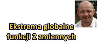 Ekstrema globalne funkcji 2 zmiennych [upl. by Kaule]