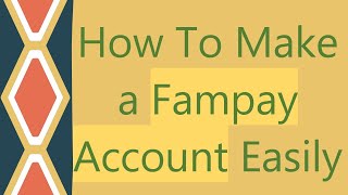 How To Make a Fampay Account Easily [upl. by Menzies]