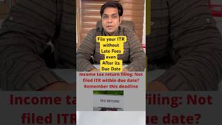 File your ITR after Due Date Income Tax Returntaxreturn [upl. by Dumanian]