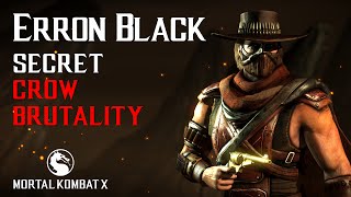 HOW TO Erron Black Secret CROW Brutality  Mortal Kombat X [upl. by Camm]