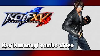 KoF XV Kyo Kusanagi combo video season 2 [upl. by Adnilav]