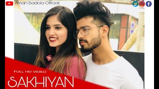 Sakhiyan song  Maninder Butter  Story Cover  Aman Badola Official [upl. by Fokos]